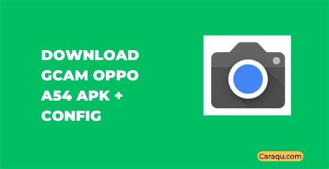 Download Google Camera for OPPO A54 (GCam 8.2 APK) .
